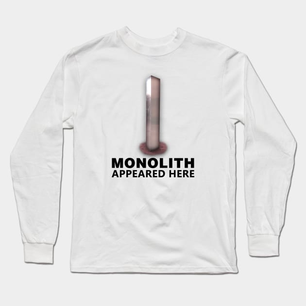 MONOLITH APPEARED HERE Long Sleeve T-Shirt by Bombastik